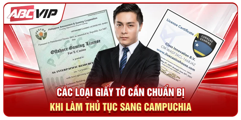 Các loại giấy tờ cần chuẩn bị khi làm thủ tục sang Campuchia