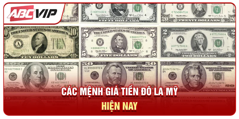 Các mệnh giá tiền đô la Mỹ hiện nay