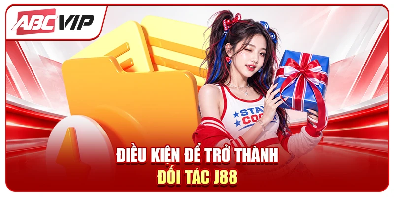 Điều kiện để trở thành đối tác J88