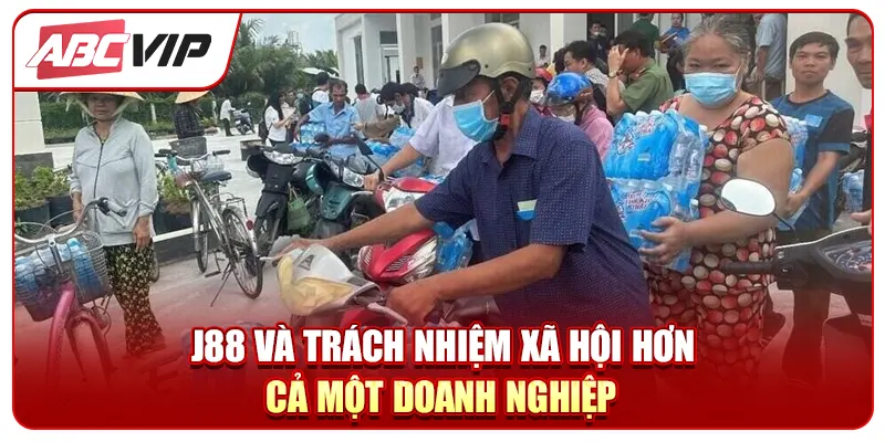 J88 và trách nhiệm xã hội - Hơn cả một doanh nghiệp