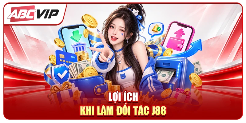 Lợi ích khi làm đối tác J88
