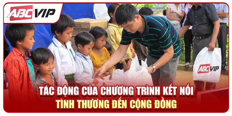 Tác động của chương trình kết nối tình thương đến cộng đồng