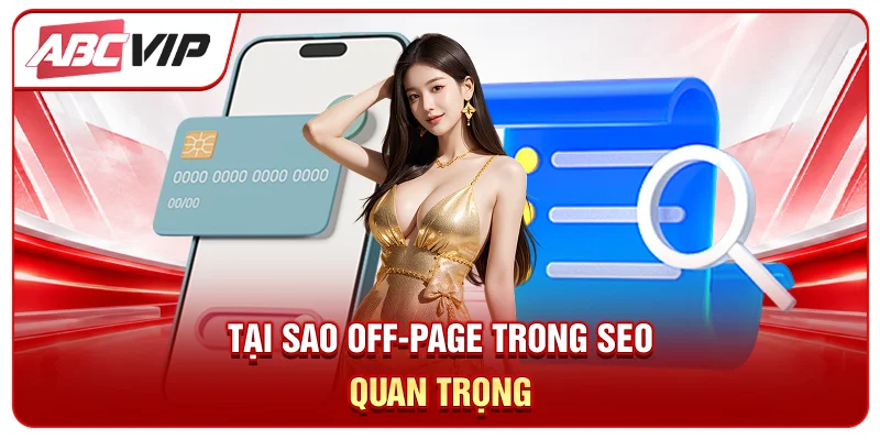 Tại sao off-page trong seo quan trọng
