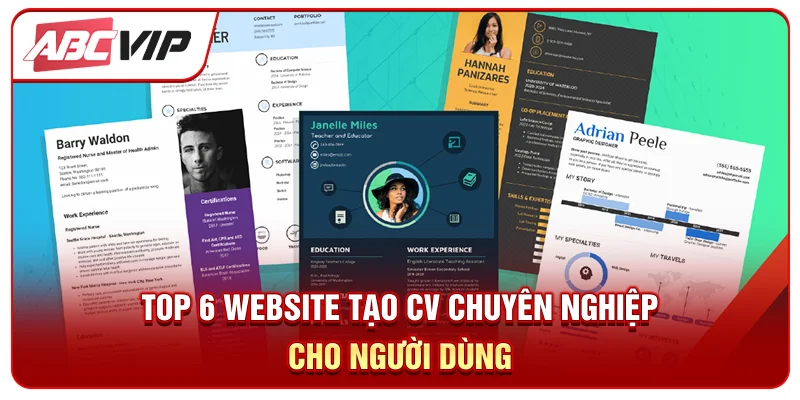 Top 6 website tạo CV chuyên nghiệp cho người dùng
