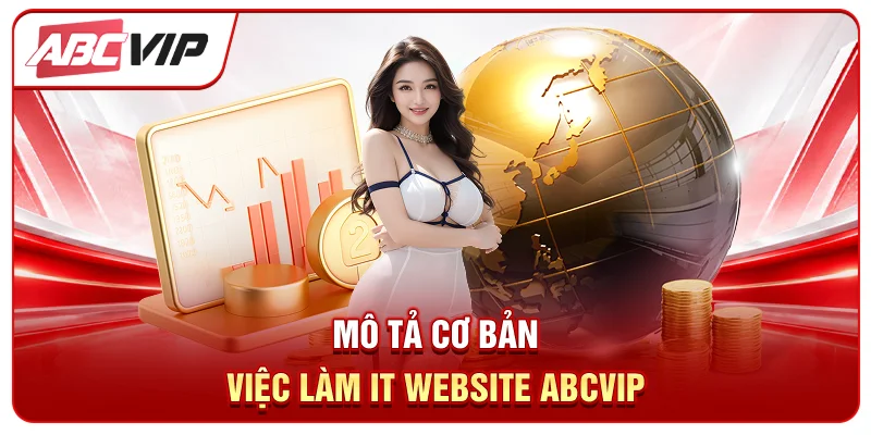 Mô tả cơ bản việc làm IT website ABCVIP